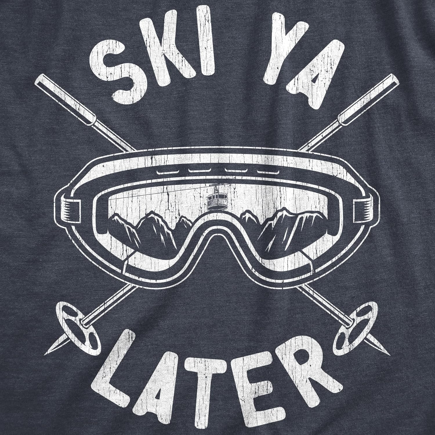 image:imageMens Ski Ya Later T Shirt Funny Sarcastic Skiing Goggles Poles Mountain Graphic Tee for GuysHeather Navy Ski
