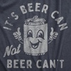 Mens Its Beer Can Not Beer Cant T Shirt Funny Drinking Lovers Positivity Joke Tee for Guys(Heather Navy – Beer)