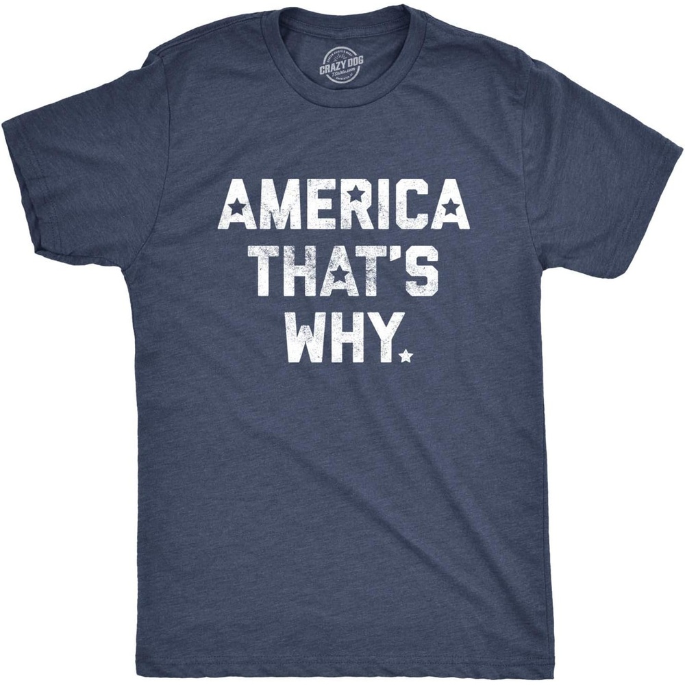 image:imageMens America Thats Why T Shirt Funny 4th of July Tee Funny T Shirts Patriotic Apparel for Men Cool Political Short Sleeve soft cotton blend Novelty Tees for Guys