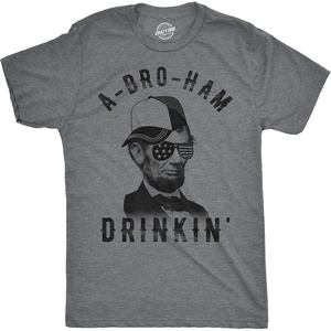 Mens A-Bro-Ham Drinkin T Shirt Funny 4th of July Abe Lincoln Tee for Guys | Funny T Shirts, Patriotic Apparel for Men, Cool Short Sleeve, soft cotton blend, Novelty Tees for Guys, Grey(Dark Heather Grey)
