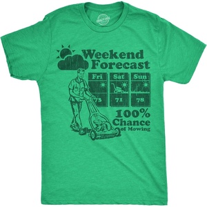 Mens Funny T Shirts Weekend Forecast 100% Chance of Mowing Sarcastic Graphic Novelty Tee for Men