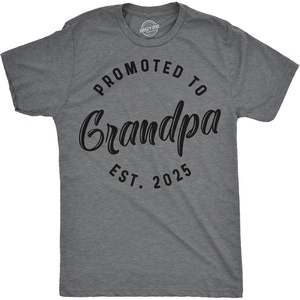 Mens Shirts Promoted to Papa Grandpa or Uncle 2026 Funny Fathers Day Tees | Funny T Shirts, Dad Joke Apparel for Men, Cool Uncle Short Sleeve, Soft Cotton Blend, Novelty Tees for Guys(Grandpa – 2025)