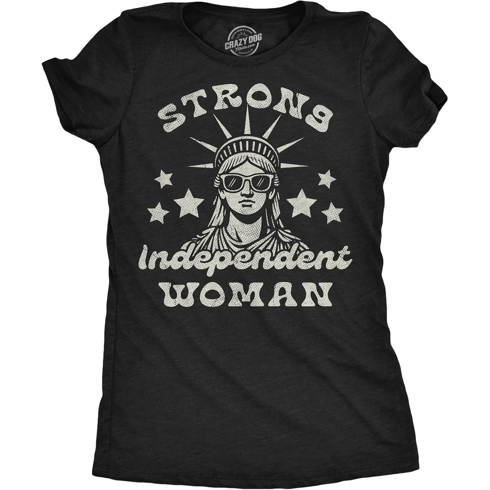 image:imageCrazy Dog TShirts Womens Strong Independent Woman Fourth of July Tee Funny T Shirts Patriotic Tops for Women Cool Sarcastic Top Soft Cotton Blend Womens Novelty Tees