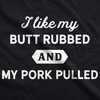 Mens I Like My Butt Rubbed and My Pork Pulled T Shirt Funny BBQ Tee(Heather Black – Pork Pulled)