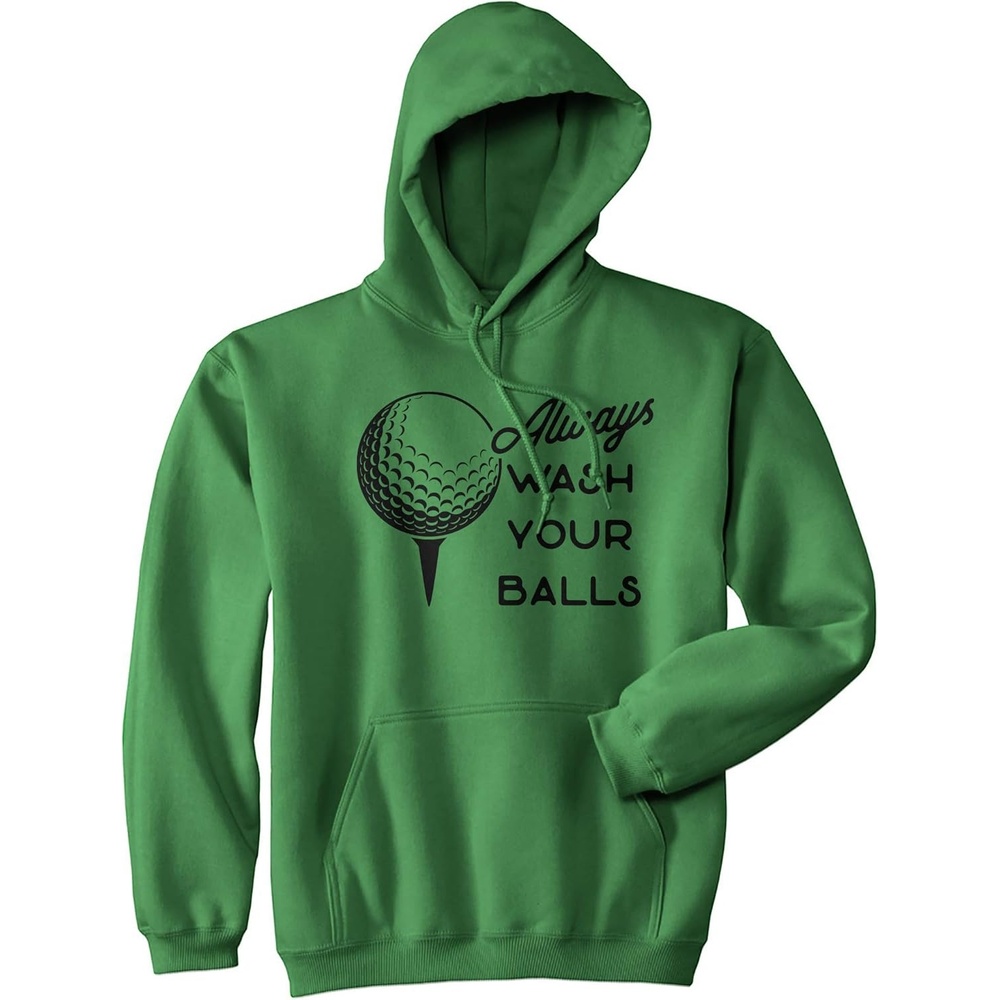 image:imageAlways Wash Your Balls Golfing Hoodie Funny Golfer Graphic Novelty SweatshirtGreen