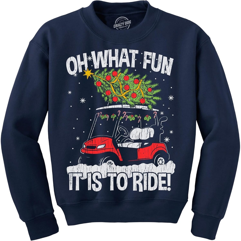image:imageCrazy Dog TShirts Oh What Fun It Is To Ride Sweatshirt Funny Sarcastic Christmas Graphic Golfing Longsleeve Sweater