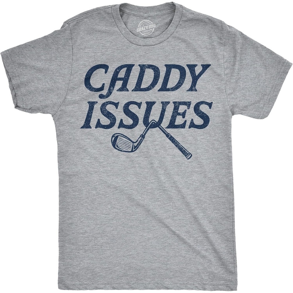 image:imageMens Funny T Shirts Caddy Issues Sarcastic Golfing Graphic Novelty Tee for Men