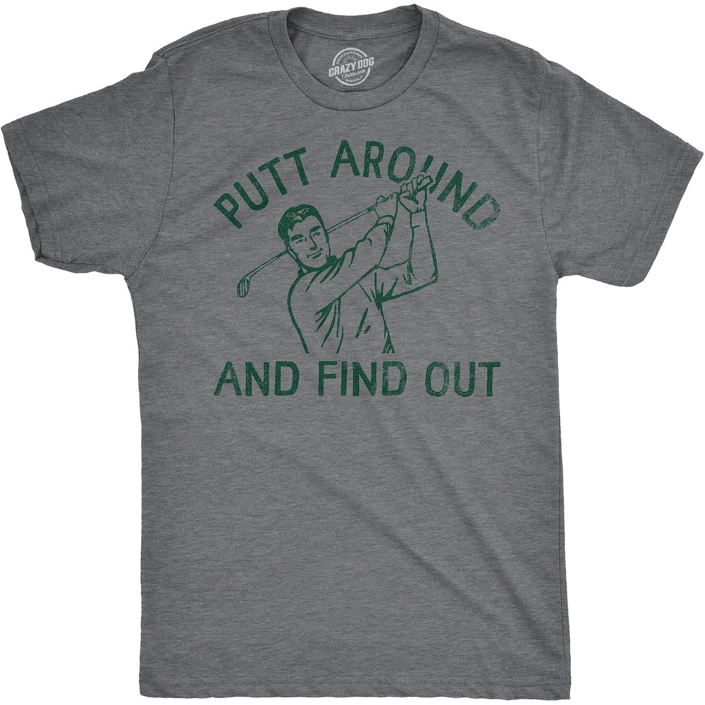 image:imageMens Funny T Shirts Putt Around and Find Out Sarcastic Golfing Graphic Tee for Men