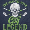 Mens Funny T Shirts The Man The Myth The Golf Legend Sarcastic Graphic Novelty Tee for Men