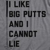 Mens I Like Big Putts and I Cannot Lie T Shirt Funny Golf Sports Graphic Novelty Tee(Dark Heather Grey)