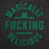 Mens Magically Fucking Delicious T Shirt Funny St Patty Tee | Funny T Shirts, Saint Patrick’s Day Apparel for Men, Cool Short Sleeve, Soft Cotton Blend, Novelty Tees for Guys(Heather Black)