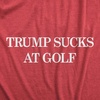 Mens Trump Sucks At Golf T Shirt Funny Political Protest Tee(Heather Red)