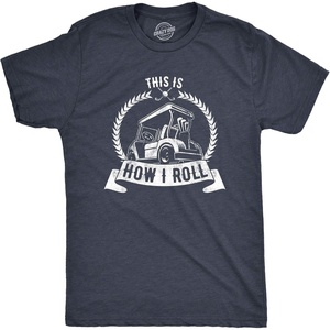 Funny Mens Golfing T Shirts Graphic Golf tees for Dads | Best Dad By Par, Wash your Balls, Ride or Die, How I Roll,, Funny T Shirts, Dad Joke Apparel for Men, Cool Golf Short Sleeve,(Heather Navy – How I Roll)