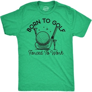 Mens Funny T Shirts Born to Golf Forced to Work Sarcastic Golfing Graphic Novelty Tee for Men