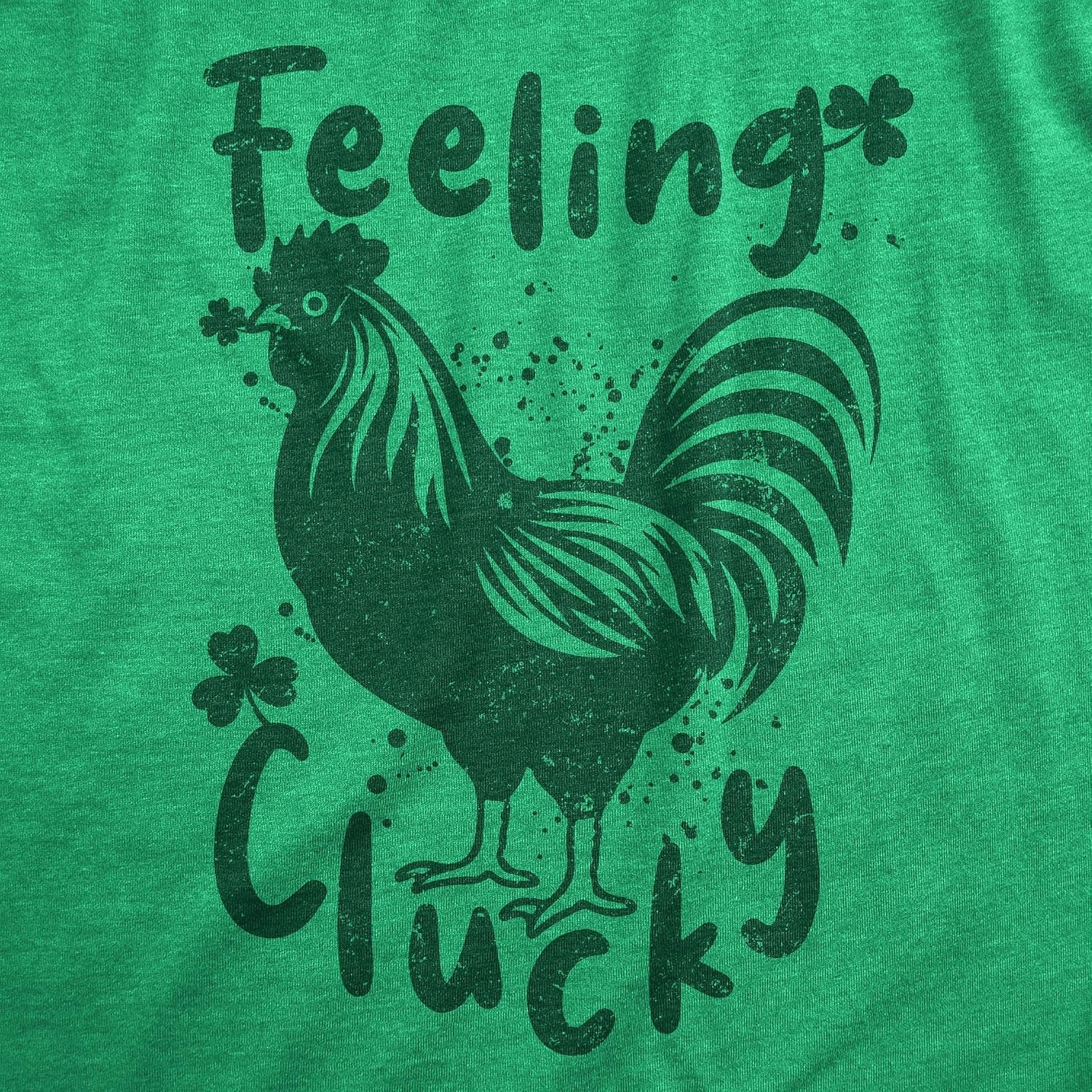 image:imageMens Feeling Clucky Funny T Shirt St Patricks Day Sarcastic Tee for GuysHeather Green Clucky