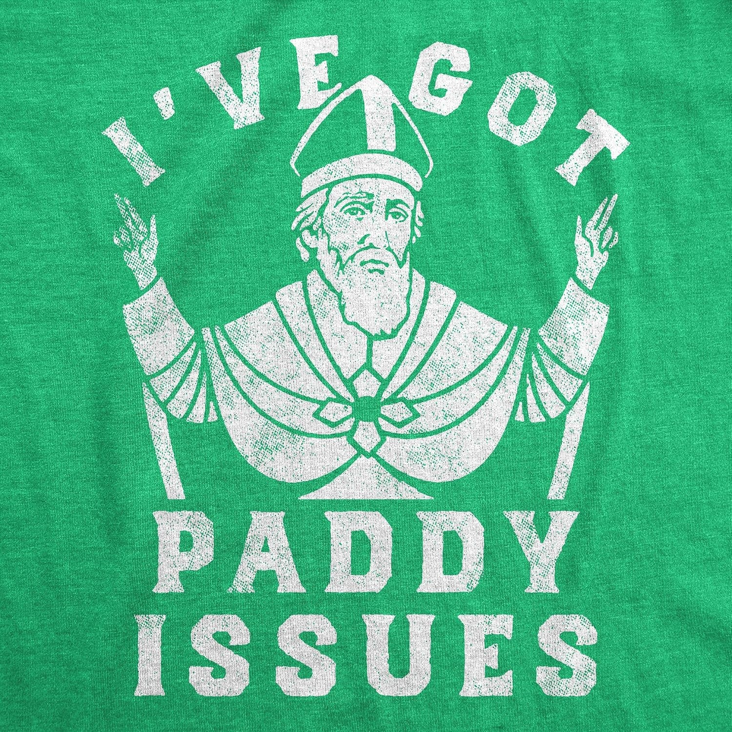 image:imageMens Funny T Shirts Ive Got Paddy Issues St Patricks Day Sarcastic Grapahic TeeHeather Green Paddy Issues