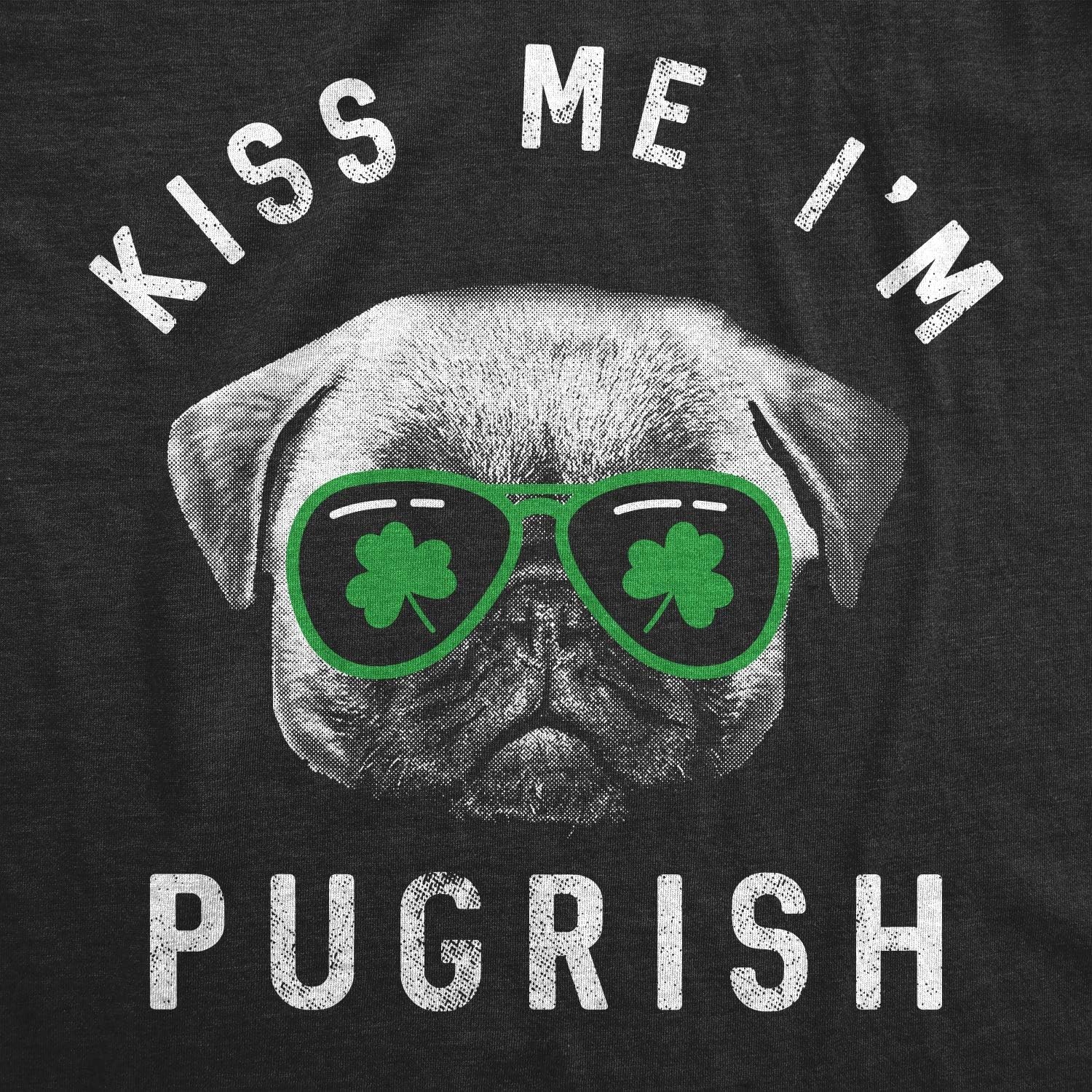 image:imageMens Kiss Me Im Pugrish T Shirt Funny Saint Patricks Day Pug Irish Clover TeeHeather Black
