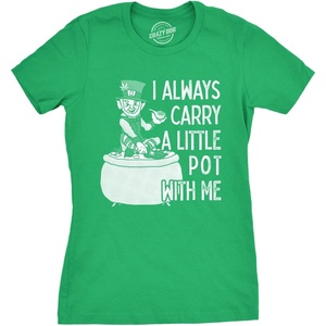 Womens I Always Carry A Little Pot with Me T Shirt | Funny T Shirts, Saint Patrick’s Day Tops for Women, Cool 420 Top, Soft Cotton Blend, Women’s Novelty Tees(Green)