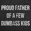 Mens Proud Father of A Few Dumbass Kids T Shirt Funny Parent Tee | Funny T Shirts, Dad Joke Apparel for Men, Cool Short Sleeve, Soft Cotton Blend, Novelty Tees for Guys(Heather Black)