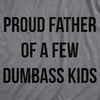 Mens Proud Father of A Few Dumbass Kids T Shirt Funny Parent Tee | Funny T Shirts, Dad Joke Apparel for Men, Cool Short Sleeve, Soft Cotton Blend, Novelty Tees for Guys(Dark Heather Grey)