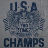 Mens USA Two Time World War Champs Fourth of July Tee | Funny T Shirts, Patriotic Apparel for Men, Cool Sarcastic Short Sleeve, Soft Cotton Blend, Novelty Tees for Guys