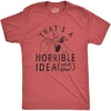 Crazy Dog T-Shirts mens 022horribleideafireworkmen(Heather Red – Idea)