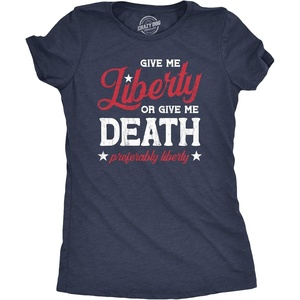 Womens Give Me Liberty Or Give Me Death T Shirt Funny Sarcastic Patriotic Quote Tee for Ladies(Heather Navy)