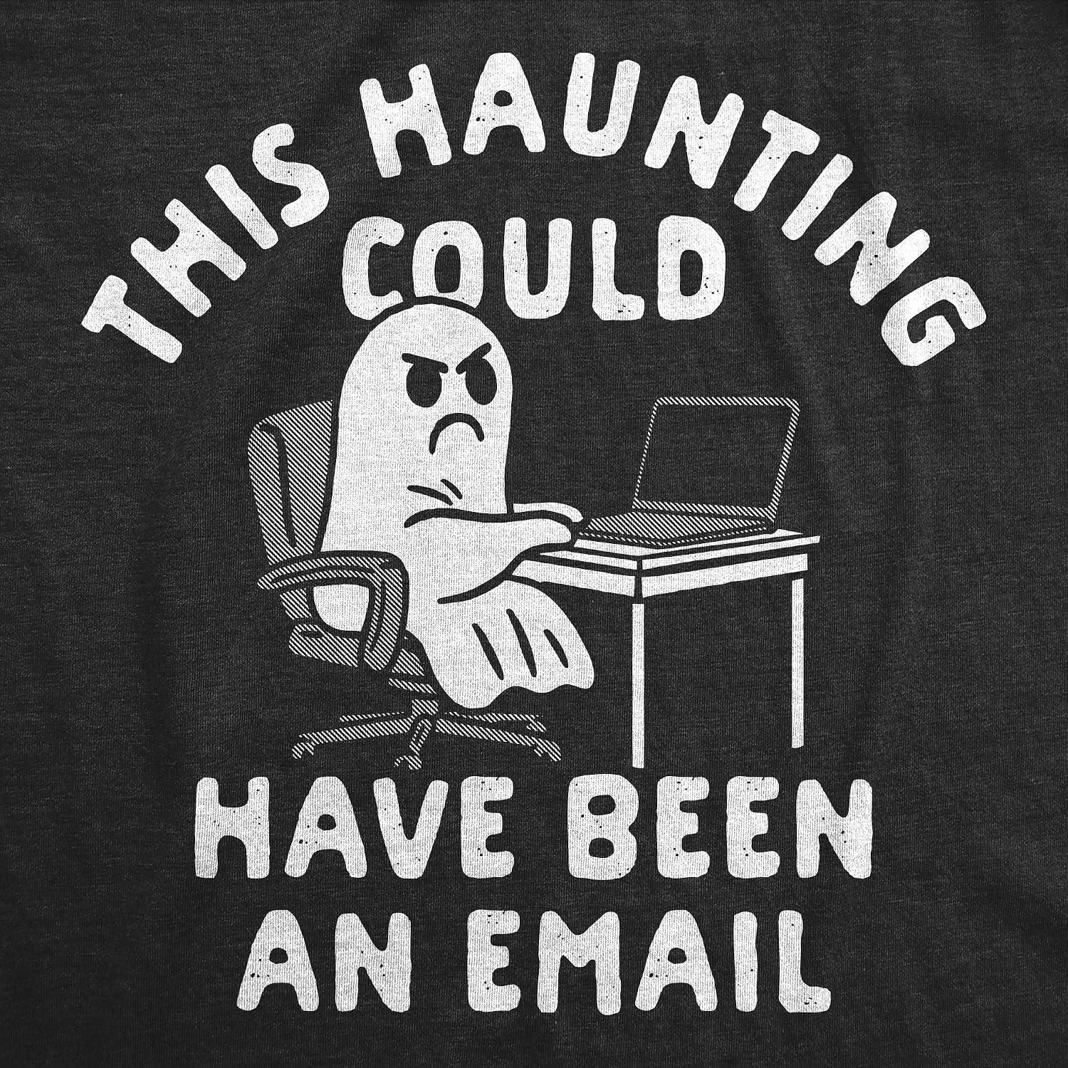 image:imageMens Funny T Shirts This Haunting Could Have Been an Email Tee for Men