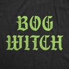 Womens Funny T Shirts Bog Witch Sarcastic Halloween Graphic Novelty Tee for Ladies