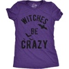Womens Witches Be Crazy T Shirt Funny Tee for Ladies | Funny T Shirts, Halloween Tops for Women, Cool Top, Soft Cotton Blend, Women’s Novelty Tees(Heather Purple)