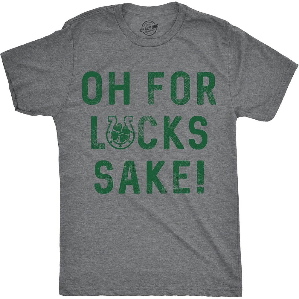 image:imageMens Oh for Lucks Sake T Shirt Funny Shamrock Clover Tee  Funny T Shirts Saint Patricks Day Apparel for Men Cool Short Sleeve Soft Cotton Blend Novelty Tees for GuysDark Heather Grey