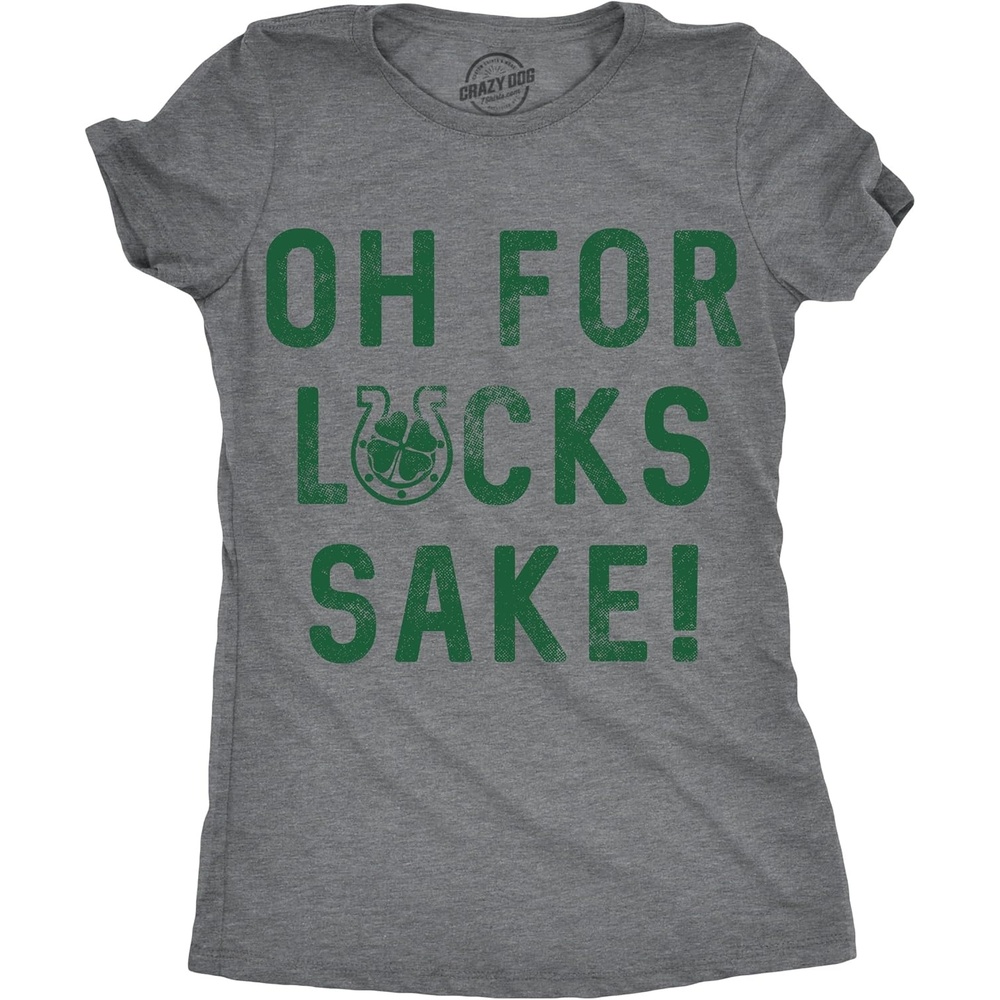 image:imageWomens Oh for Lucks Sake T Shirt Funny Shamrock Clover Tee Funny T Shirts Saint Patricks Day Tops for Women Cool Drinking Top Soft Cotton Blend Womens Novelty TeesDark Heather Grey