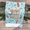 Crazy Dog T-Shirts Always Wash Your Balls Funny Clean Golf Ball Tea Towel | Cute Dish Towel, Absorbent, Funny Kitchen Towels, Dad Joke , Cool Golf, Novelty Kitchen Towels(Wash Your Balls)