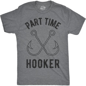 Mens Size Matters Funny Fishing Novelty Sarcastic Tee Guys Gift | Funny T Shirts, Graphic Apparel for Men, Cool Fishing Short Sleeve, Sarcastic, Soft Cotton Blend, Novelty Tees for Guys(Dark Heather Grey – Part Time Hooker)