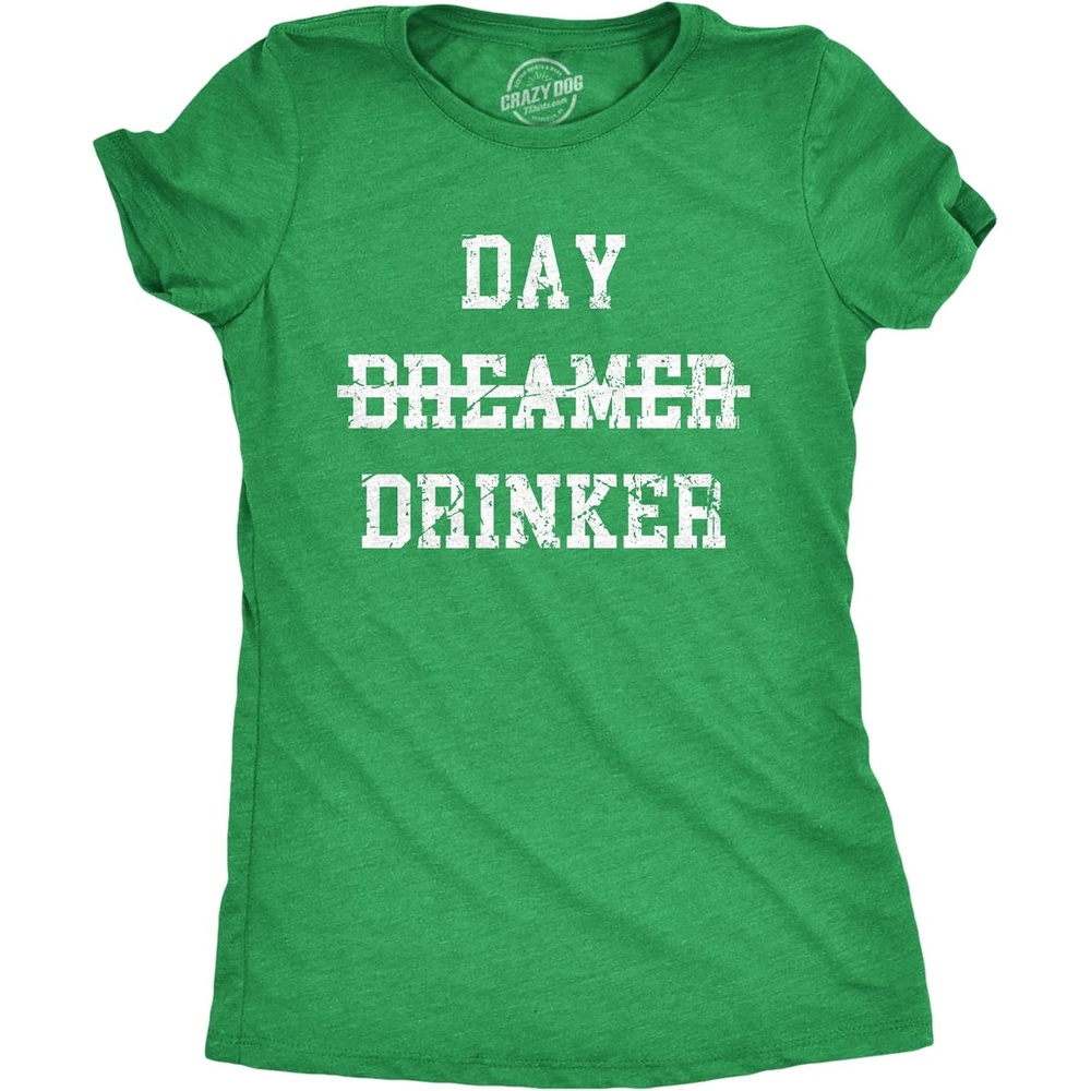 image:imageWomens Day Drinker T Shirt Funny Partying Heavy Drinking Dreamer Tee for LadiesHeather Green Drinking