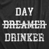 Womens Day Drinker T Shirt Funny Partying Heavy Drinking Dreamer Tee for Ladies(Heather Black – Day)