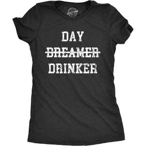 Womens Day Drinker T Shirt Funny Partying Heavy Drinking Dreamer Tee for Ladies(Heather Black – Day)