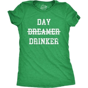 Womens Day Drinker T Shirt Funny Partying Heavy Drinking Dreamer Tee for Ladies(Heather Green – Drinking)