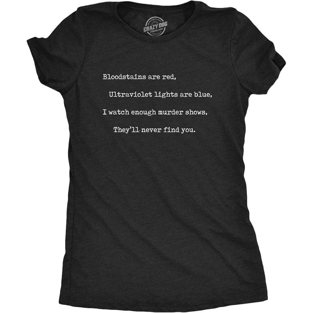 image:imageWomens Bloodstains are Red I Watch Murder Shows T Shirt Funny Halloween Graphic TeeHeather Black