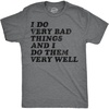 Dark Heather Grey - I Do Very Bad Things
