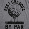 Mens Best Dad By Par T Shirt Funny Fathers Day Golf Tee | Funny T Shirts, Dad Joke Apparel for Men, Cool Golf Short Sleeve, Soft Cotton Blend, Novelty Tees for Guys(Dark Heather Grey – Grandpa By Par)