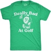 Mens Funny T Shirts Really Bad At Golf Golfer Tee for Men | Funny T Shirts, Graphic Apparel for Men, Cool Golf Short Sleeve, Sarcastic, Soft Cotton Blend, Novelty Tees for Guys
