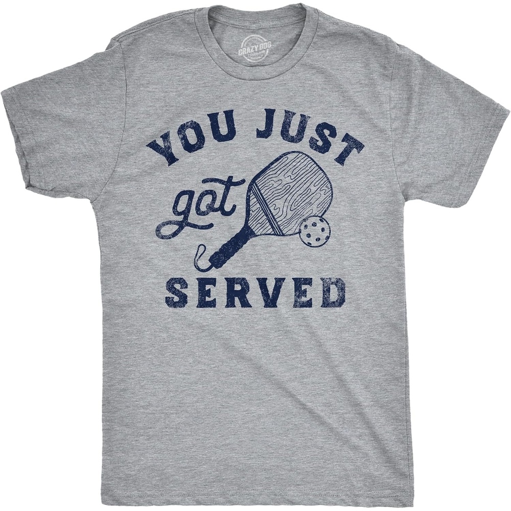 image:imageMens Funny Pickleball T Shirts Hilarious Pickleball Sports Tees for GuysLight Heather Grey You Just Got Served