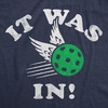 Mens Funny Pickleball T Shirts Hilarious Pickleball Sports Tees for Guys(Heather Navy – It Was in)