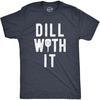 Mens Funny Pickleball T Shirts Hilarious Pickleball Sports Tees for Guys(Dill With It)