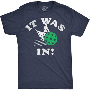 Mens Funny Pickleball T Shirts Hilarious Pickleball Sports Tees for Guys(Heather Navy – It Was in)