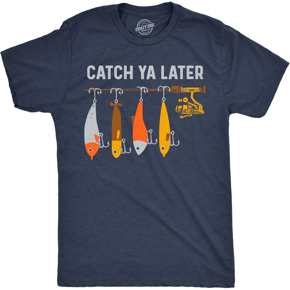 image:imageMens Funny T Shirts Catch Ya Later Sarcastic Fishing Lovers Tee for Men Funny T Shirts Graphic Apparel for Men Cool Fishing Short Sleeve Soft Cotton Blend Novelty Tees for Guys