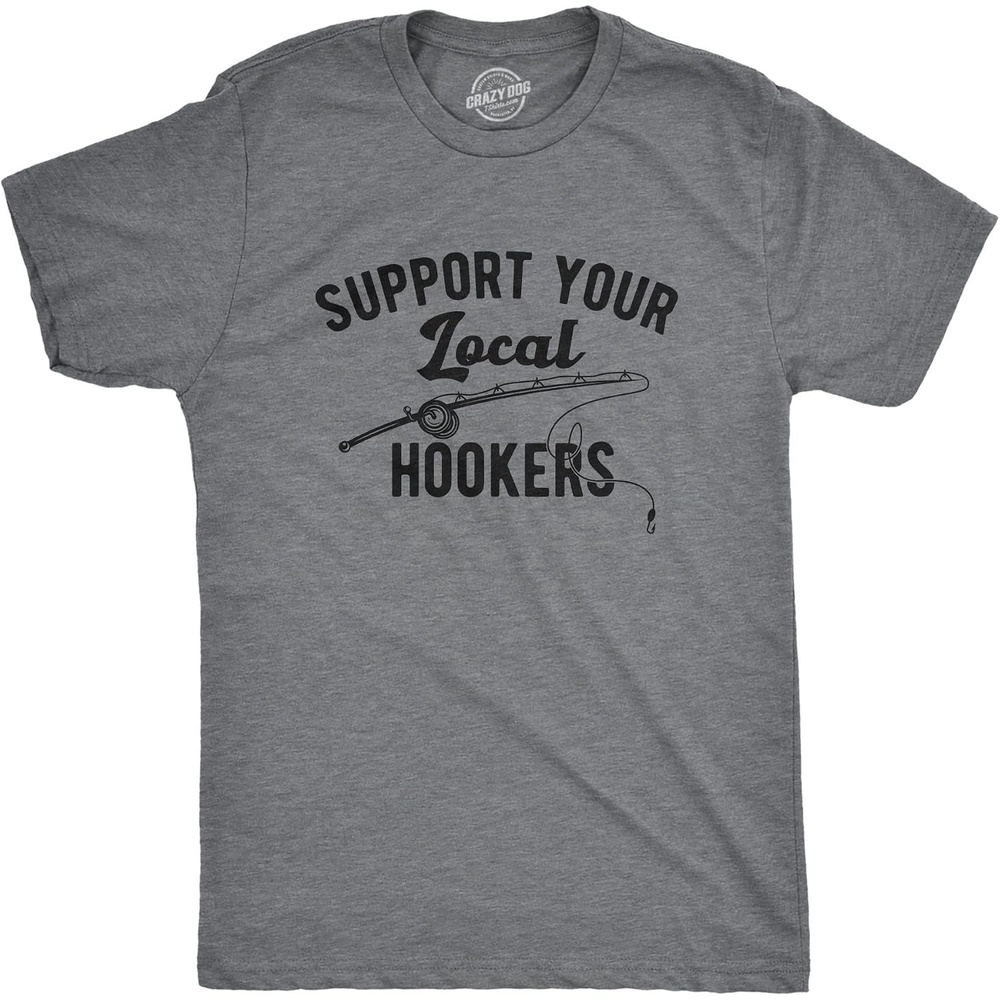 image:imageMens Support Your Local Hookers T Shirt Funny Fishing Hook Joke Tee  Funny T Shirts Graphic Apparel for Men Cool Fishing Short Sleeve Soft Cotton Blend Novelty Tees for GuysDark Heather Grey  Hookers