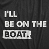 Funny Fishing Shirt for Men, I’ll Be on the Boat Graphic Tee | Soft cotton blend, bold boat text graphic, casual fishing day wear, Funny T Shirts, Graphic Apparel for Men, Cool Fishing(Heather Black – Boat)