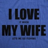 Mens Funny T Shirts I Love It When My Wife Lets Me Go Fishing Novelty Tee | Funny T Shirts, Graphic Apparel for Men, Cool Fishing Short Sleeve, Sarcastic, Soft Cotton Blend, Novelty Tees for Guys(Heather Royal – Love Wife)